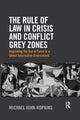 Book cover of: Rule of Law in Crisis and Conflict Grey Zones. By: Michael John-Hopkins