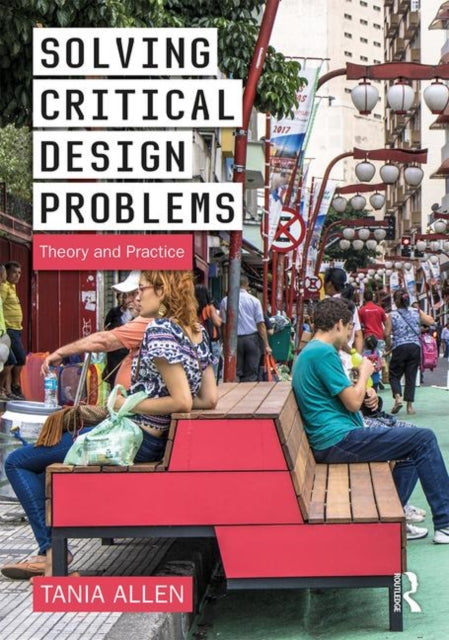 Book cover of: Solving Critical Design Problems. By: Tania Allen