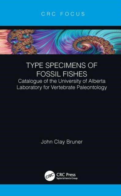 Book cover of: Type Specimens of Fossil Fishes. By: John Clay Bruner