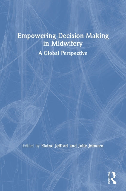 Book cover of: Empowering Decision-Making in Midwifery. By: Elaine Jefford