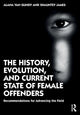 Book cover of: History, Evolution, and Current State of Female Offenders. By: Alana Van Gundy