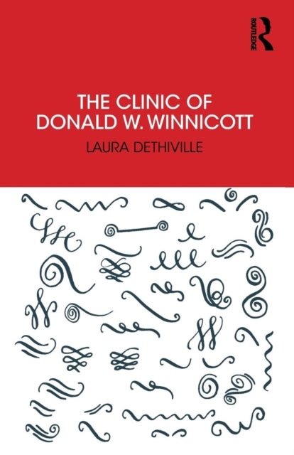 Book cover of: Clinic of Donald W. Winnicott. By: Laura Dethiville
