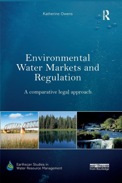 Book cover of: Environmental Water Markets and Regulation. By: Katherine Owens