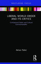 Book cover of: Liberal World Order and Its Critics. By: Adrian Pabst