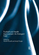 Book cover of: Football and Health Improvement: an Emergent Field. By: Daniel Parnell