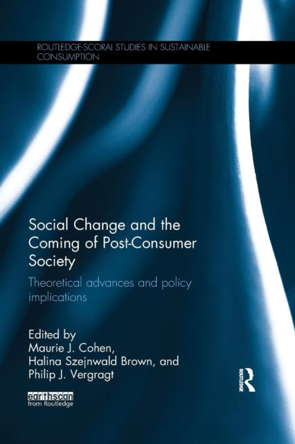 Book cover of: Social Change and the Coming of Post-consumer Society. By: Maurie J. Cohen