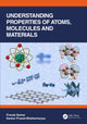 Book cover of: Understanding Properties of Atoms, Molecules and Materials. By: Pranab Sarkar