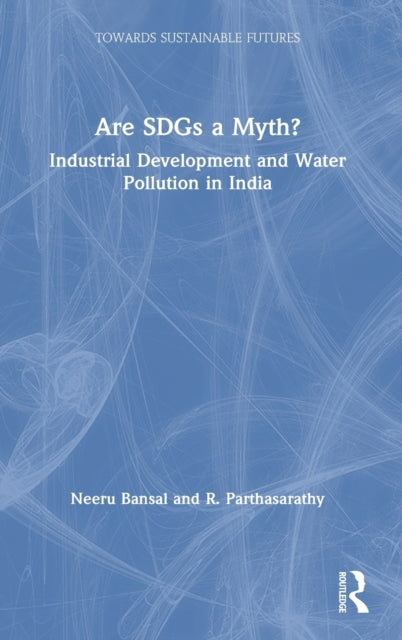 Book cover of: Are SDGs a Myth?. By: Neeru Bansal