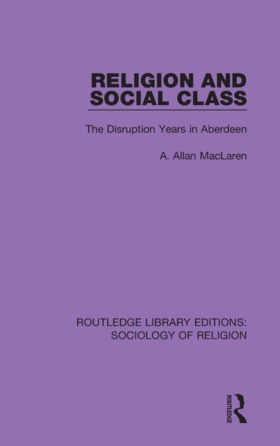 Book cover of: Religion and Social Class. By: A. Allan MacLaren