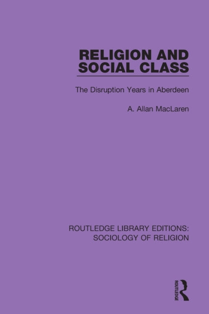 Book cover of: Religion and Social Class. By: A. Allan MacLaren