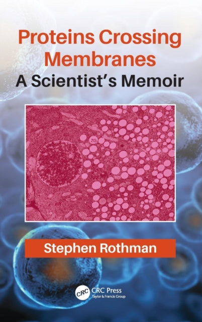 Book cover of: Proteins Crossing Membranes. By: S. S. Rothman