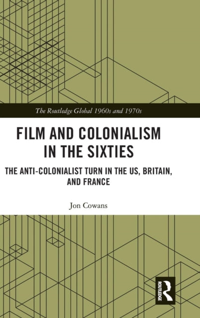 Book cover of: Film and Colonialism in the Sixties. By: Jon Cowans