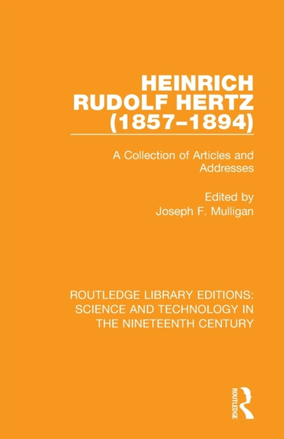 Book cover of: Heinrich Rudolf Hertz (1857-1894). By: Joseph F. Mulligan