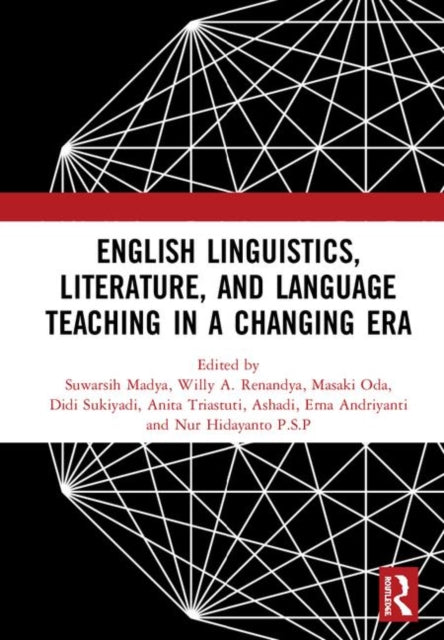 Book cover of: English Linguistics, Literature, and Language Teaching in a Changing Era. By: Suwarsih Madya