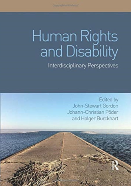 Book cover of: Human Rights and Disability. By: John-Stewart Gordon