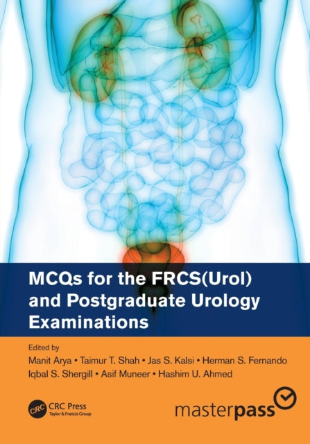 Book cover of: MCQs for the FRCS(Urol) and Postgraduate Urology Examinations. By: Manit Arya