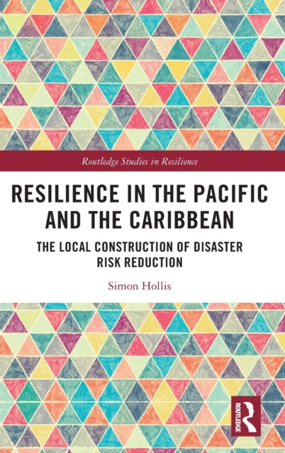 Book cover of: Resilience in the Pacific and the Caribbean. By: Simon Hollis
