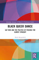 Book cover of: Black Queer Dance. By: Mark Broomfield