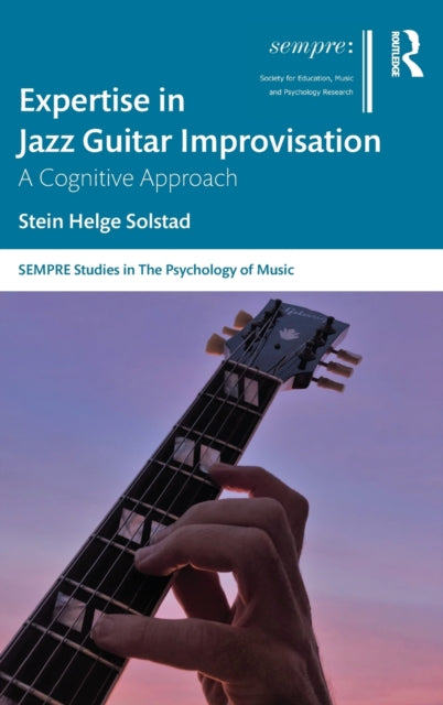 Book cover of: Expertise in Jazz Guitar Improvisation. By: Stein Helge Solstad