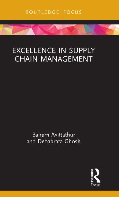 Book cover of: Excellence in Supply Chain Management. By: Balram Avittathur