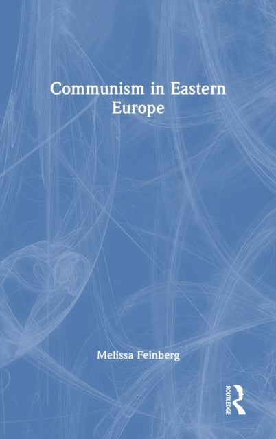 Book cover of: Communism in Eastern Europe. By: Melissa Feinberg