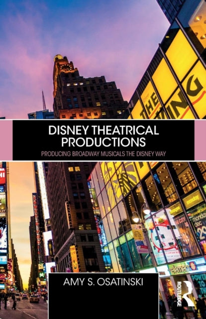Book cover of: Disney Theatrical Productions. By: Amy Osatinski