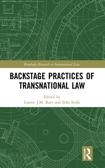 Book cover of: Backstage Practices of Transnational Law. By: Lianne J. M. Boer