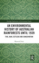 Book cover of: Environmental History of Australian Rainforests until 1939. By: Warwick Frost