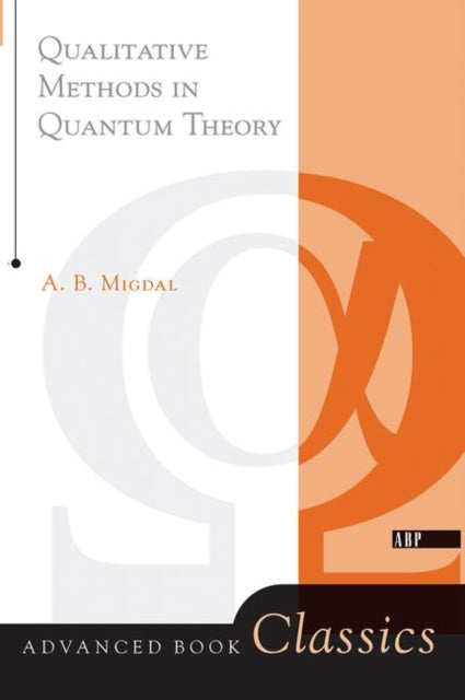 Book cover of: Qualitative Methods In Quantum Theory. By: A. B. Migdal
