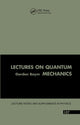 Book cover of: Lectures On Quantum Mechanics