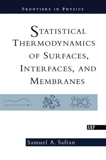 Book cover of: Statistical Thermodynamics Of Surfaces, Interfaces, And Membranes