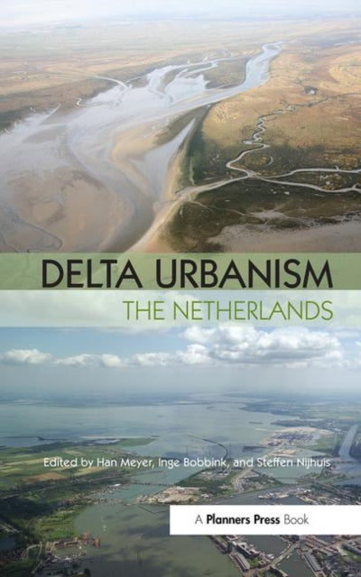 Book cover of: Delta Urbanism: The Netherlands. By: Han Meyer