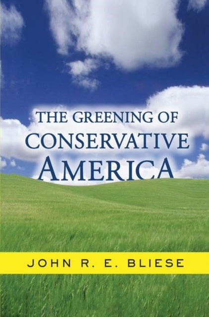 Book cover of: Greening Of Conservative America