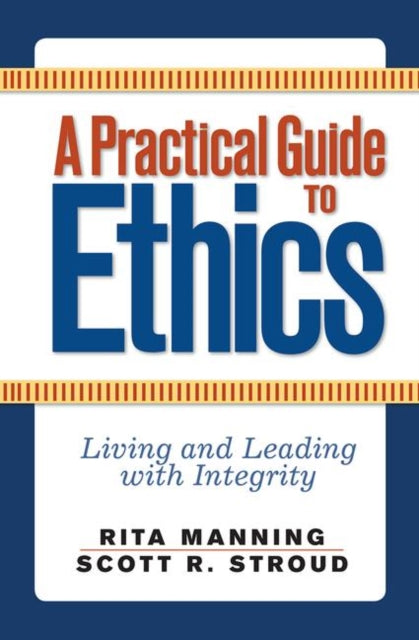 Book cover of: Practical Guide to Ethics. By: Rita C. Manning