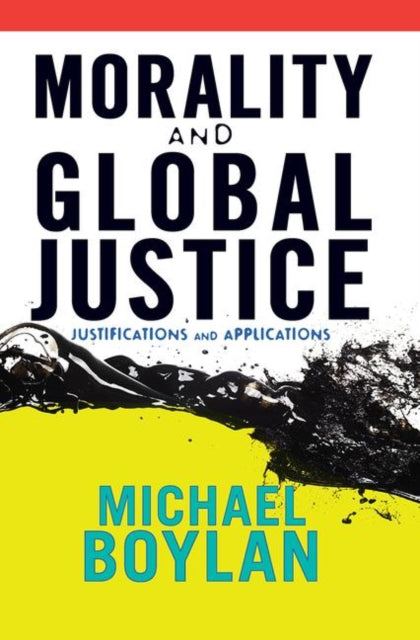 Book cover of: Morality and Global Justice. By: Michael Boylan