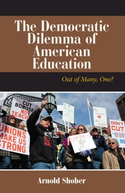 Book cover of: Democratic Dilemma of American Education. By: Arnold F. Shober