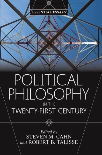 Book cover of: Political Philosophy in the Twenty-First Century. By: Steven M. Cahn