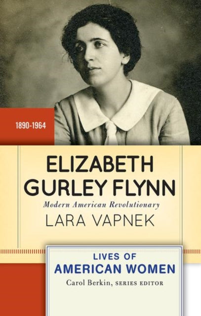 Book cover of: Elizabeth Gurley Flynn. By: Lara Vapnek