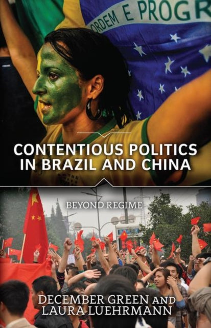 Book cover of: Contentious Politics in Brazil and China. By: December Green