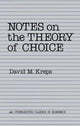 Book cover of: Notes On The Theory Of Choice