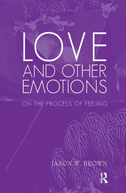 Book cover of: Love and Other Emotions