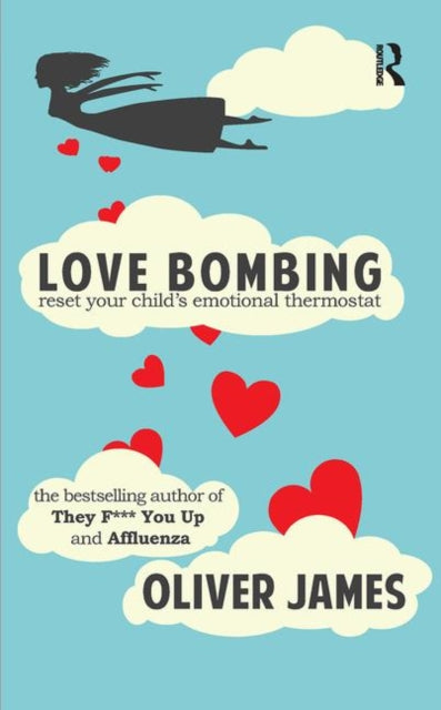 Book cover of: Love Bombing. By: Oliver James