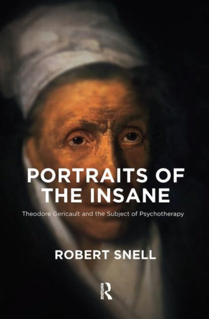 Book cover of: Portraits of the Insane. By: Robert Snell
