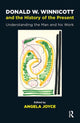 Book cover of: Donald W. Winnicott and the History of the Present. By: Angela Joyce