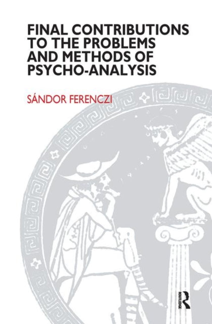 Book cover of: Final Contributions to the Problems and Methods of Psycho-analysis