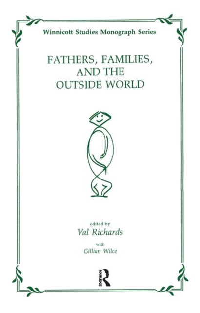 Book cover of: Fathers, Families and the Outside World. By: Gillian Wilce