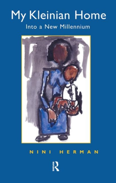 Book cover of: My Kleinian Home