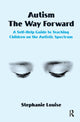 Book cover of: Autism, The Way Forward