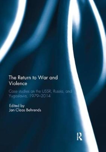 Book cover of: Return to War and Violence. By: Jan Claas Behrends