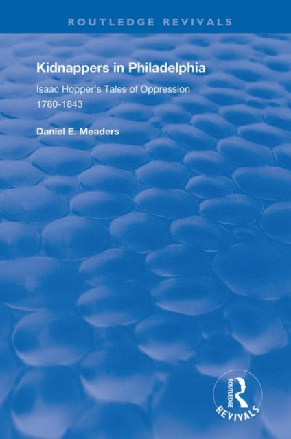 Book cover of: Kidnappers in Philadelphia. By: Isaac T. Hopper